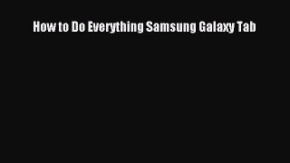 Book How to Do Everything Samsung Galaxy Tab Full Ebook