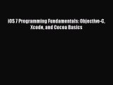 Download iOS 7 Programming Fundamentals: Objective-C Xcode and Cocoa Basics Full Ebook