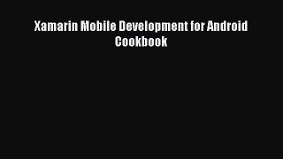 Book Xamarin Mobile Development for Android Cookbook Read Online