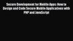 Book Secure Development for Mobile Apps: How to Design and Code Secure Mobile Applications