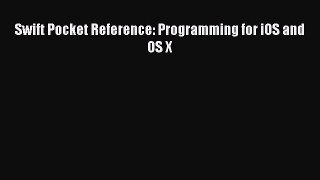 Book Swift Pocket Reference: Programming for iOS and OS X Full Ebook