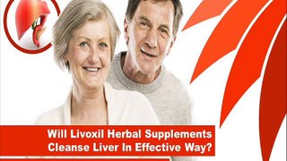 Will Livoxil Herbal Supplements Cleanse Liver In Effective Way?