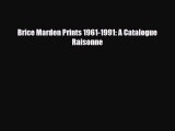 [PDF] Brice Marden Prints 1961-1991: A Catalogue Raisonne Read Full Ebook