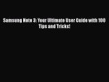 Book Samsung Note 3: Your Ultimate User Guide with 100 Tips and Tricks! Read Online