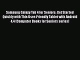 Book Samsung Galaxy Tab 4 for Seniors: Get Started Quickly with This User-Friendly Tablet with