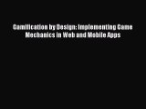 Book Gamification by Design: Implementing Game Mechanics in Web and Mobile Apps Full Ebook