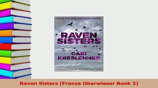 Read  Raven Sisters Franza Oberwieser Book 2 Ebook Free