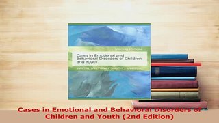 PDF  Cases in Emotional and Behavioral Disorders of Children and Youth 2nd Edition Read Online