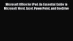 Book Microsoft Office for iPad: An Essential Guide to Microsoft Word Excel PowerPoint and OneDrive