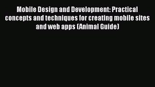Book Mobile Design and Development: Practical concepts and techniques for creating mobile sites