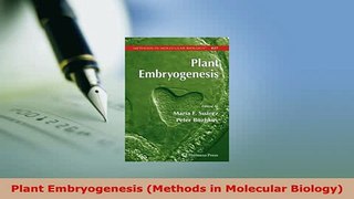 PDF  Plant Embryogenesis Methods in Molecular Biology Download Online