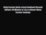 Read Betty Crocker Quick & Easy Cookbook (Second Edition): 30 Minutes or Less to Dinner (Betty