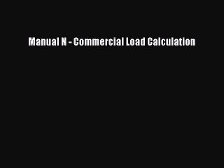 Download Manual N - Commercial Load Calculation Ebook Free