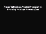 Book IT Security Metrics: A Practical Framework for Measuring Security & Protecting Data Full