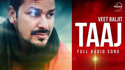 Taj  -Veet Baljit - Punjabi Song Collection