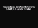 [Read Book] Cinnamon Spice & Warm Apple Pie: Comforting Baked Fruit Desserts for Chilly Days