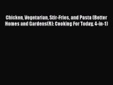 [Read Book] Chicken Vegetarian Stir-Fries and Pasta (Better Homes and Gardens(R): Cooking For