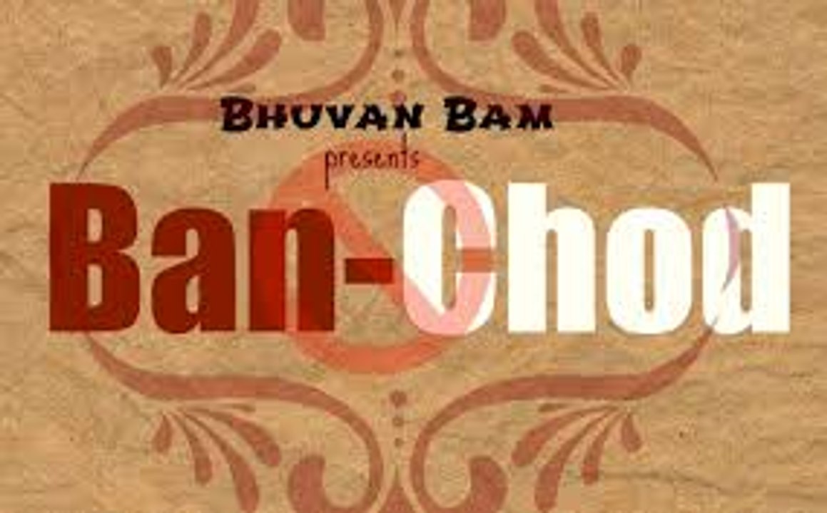 Ban-Chod - Official Song - Bhuvan Bam - BB Ki Vines 2