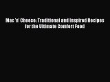 [Read Book] Mac 'n' Cheese: Traditional and Inspired Recipes for the Ultimate Comfort Food