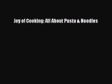 [Read Book] Joy of Cooking: All About Pasta & Noodles  EBook