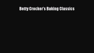 [Read Book] Betty Crocker's Baking Classics  EBook
