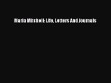 [Read Book] Maria Mitchell: Life Letters And Journals  EBook