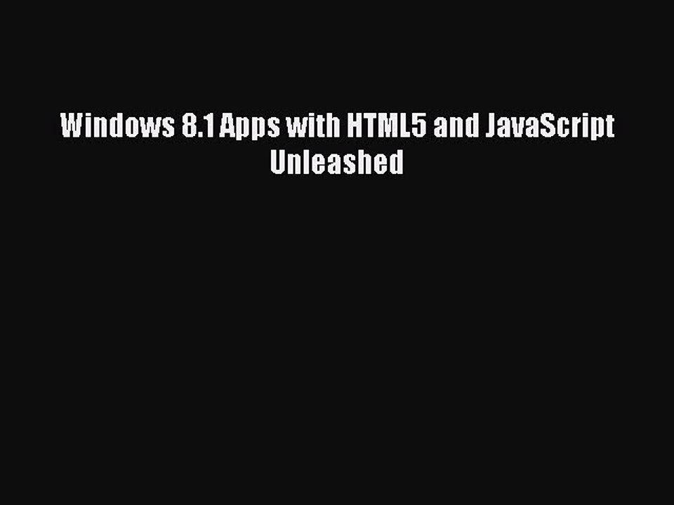 [Read PDF] Windows 8.1 Apps with HTML5 and JavaScript Unleashed Download Online