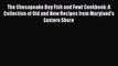 [Read Book] The Chesapeake Bay Fish and Fowl Cookbook: A Collection of Old and New Recipes