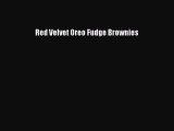 [Read Book] Red Velvet Oreo Fudge Brownies Free PDF