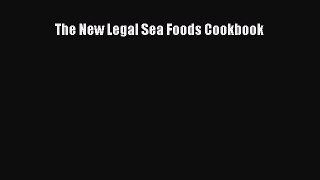 [Read Book] The New Legal Sea Foods Cookbook  EBook