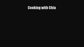 [Read Book] Cooking with Chia  EBook