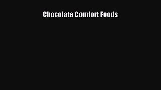 [Read Book] Chocolate Comfort Foods  EBook