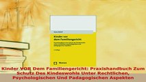 PDF  Kinder VOR Dem Familiengericht Praxishandbuch Zum Schutz Des Kindeswohls Unter  EBook