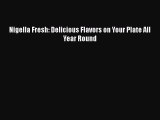 [Read Book] Nigella Fresh: Delicious Flavors on Your Plate All Year Round  EBook