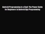 Book Android Programming In a Day!: The Power Guide for Beginners In Android App Programming