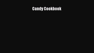 [Read Book] Candy Cookbook  EBook