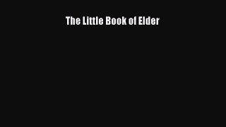 [Read Book] The Little Book of Elder Free PDF