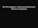 [Read PDF] The First Computers--History and Architectures (History of Computing) Download Free