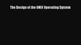 Download The Design of the UNIX Operating System Ebook Online