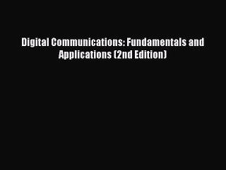 Book Digital Communications: Fundamentals and Applications (2nd Edition) Full Ebook