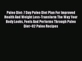 [Read Book] Paleo Diet: 7 Day Paleo Diet Plan For Improved Health And Weight Loss-Transform