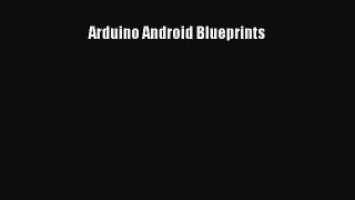 [Read PDF] Arduino Android Blueprints Ebook Free