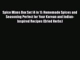 [Read Book] Spice Mixes Box Set (4 in 1): Homemade Spices and Seasoning Perfect for Your Korean