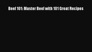[Read Book] Beef 101: Master Beef with 101 Great Recipes  EBook