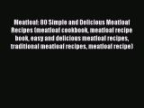 [Read Book] Meatloaf: 80 Simple and Delicious Meatloaf Recipes (meatloaf cookbook meatloaf