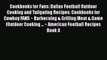 [Read Book] Cookbooks for Fans: Dallas Football Outdoor Cooking and Tailgating Recipes: Cookbooks