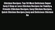 [Read Book] Chicken Recipes: Top 50 Most Delicious Super Easy 3 Step or Less Chicken Recipes