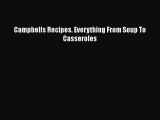 [Read Book] Campbells Recipes. Everything From Soup To Casseroles  EBook