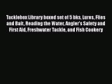 [Read Book] Tacklebox Library boxed set of 5 bks Lures Flies and Bait Reading the Water Angler's