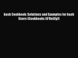 Read bash Cookbook: Solutions and Examples for bash Users (Cookbooks (O'Reilly)) Ebook Free